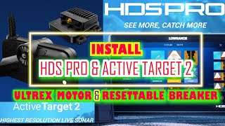 Lowrance HDS PRO  Active Target 2 TIP  Use BREAKER  HDI Transducer  FULL INSTALL [upl. by Drais504]