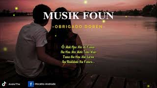 MUSIK TETUN FOUN 2024  OBRIGADO DOBEN  LIRIK VIDEO TIMOR LESTE [upl. by Spalding416]