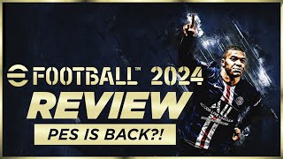 EFOOTBALL 2024 REVIEW  PES is back [upl. by Nenerb]