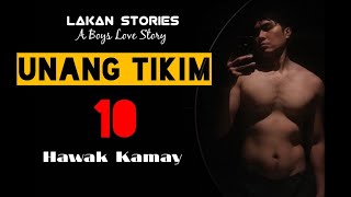 UNANG TIKIM  Ep10  HAWAK KAMAY  Big Boss Lakan Stories  Pinoy BL Story blseries [upl. by Gneh]