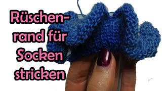 Rüschenrand für Socken stricken [upl. by Aleirbag]