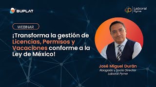 WEBINAR  Transforma la gestión de Licencias Permisos y Vacaciones conforme a la LEY DE MÉXICO [upl. by Robert811]