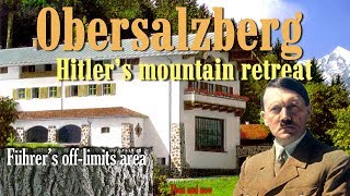 Obersalzberg Hitlers mountain retreat Then and now video tour [upl. by Suidaht]