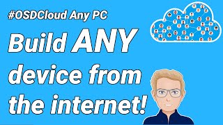 OSDCloud Any PC  build any device from the internet [upl. by Liz266]