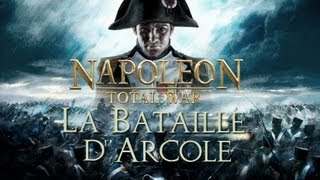 Napoléon Total War  La Bataille dArcole 1517 Novembre 1796 [upl. by Leirej246]