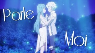 AMV  ParleMoi Lyrics [upl. by Aiht703]