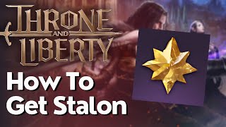 How To Get Stalon In Throne And Liberty [upl. by Allisan]