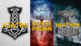 Asatru Norse Pagan or Heathen Which One is Right for You [upl. by Nawtna855]