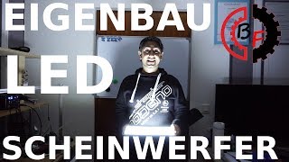 LED Scheinwerfer ganz einfach selber bauen [upl. by Eceirehs]