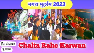 Chalta Rahe Karwan Nagra Muharram 2023Dil Ki Aawaj 💓💕 MdArbaj 💞 [upl. by Ordisi950]