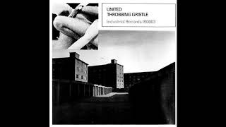 Throbbing Gristle ‎– United  Zyklon B Zombie 1978 [upl. by Adnopoz55]