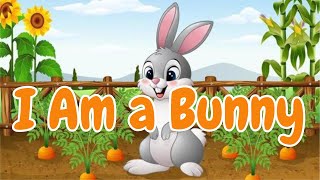 I am a Bunny  English Rhymes for kids [upl. by Jurdi415]