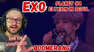 EXO PLANET 4 The ElyXion in Seoul  BOOMERANG reaction [upl. by Yor]