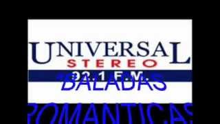 UNIVERSAL STEREO 921 FM BALADAS ROMANTICASSPANISH VERSION [upl. by Ahsieyk964]