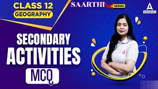 Secondary Activities Class 12 MCQ  Class 12 Geography  Anushya Mam [upl. by Macegan]