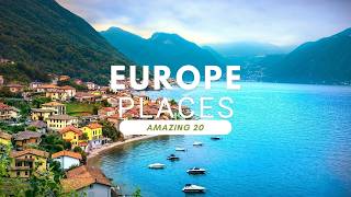 20 AMAZING PLACES To Visit in EUROPE [upl. by Fabron]