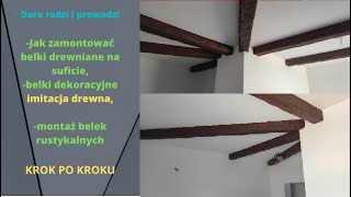 montaż belek drewnianych sufitowych rustykalnych imitacja belek drewnianych krok po kroku [upl. by Ingold513]