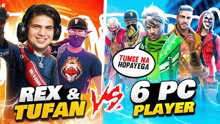 Rex Exposed 🤬 Unstoppable Rex and Tufan 🥵 with 6 PC Player 😫 Garena Free Fire tufanff tufanlive [upl. by Delainey]