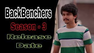 BackBenchers Season 3  Release Date  Episode 1 Update [upl. by Notnirb]