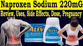 Naproxen Sodium 220 mg  Aleve pain relief and fever reducer  Uses side effects Dose pregnancy [upl. by June]