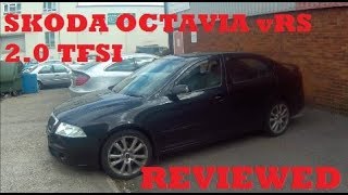 Owning A Skoda Octavia vRS 20TFSI mk2  Full InDepth Review [upl. by Meredeth611]