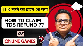 How to Claim TDS Refund in Online Gaming I Top Secrets Tips amp Tricks to Fill ITR  Extra Income [upl. by Berny]