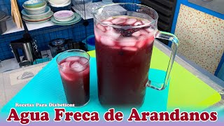 Receta para Diabeticos  Agua fresca de Arandanos [upl. by Colier]