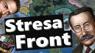 The Two Faces of The Stresa Front  Hoi4 [upl. by Llesig]