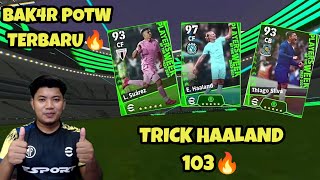 TRICK HAALAND 103 BAK4R POTW TERBARU EFOOTBALL 2024 MOBILE [upl. by Weisbart413]