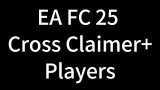 EA FC 25 Cross Claimer Plus Playstyle Players Cross Claimer [upl. by Male]