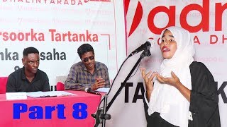 Tartanka Heesaha Iyo Hibada Jiilka Cusub Part 8 [upl. by Lubbi]