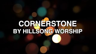 Cornerstone  Hillsong Worship Lyrics [upl. by Llarret926]