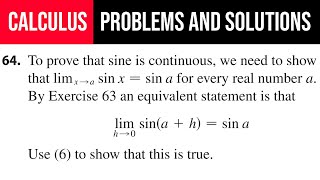 64 To prove that sine is continuous we need to show that limx→a⁡sin⁡ah sin⁡a for every real [upl. by Laud506]