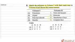 Match the polymers in Column I with their man uses in Column II and choose the correct answer [upl. by De Witt134]