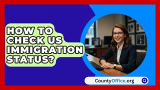 How To Check US Immigration Status  CountyOfficeorg [upl. by Damara53]