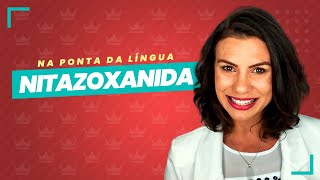 Na ponta da língua 01 – NITAZOXANIDA [upl. by Poree]