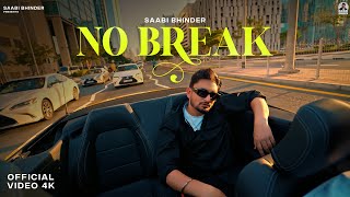 NO BREAK Official Music Video Saabi Bhinder  CHEETAH  New Punjabi Song 2024 Latest Punjabi Song [upl. by Madelina]