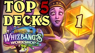 TOP 5 BEST DECKS in WHIZBANGS WORKSHOP  22 DECKS to HIT LEGEND and STAY LEGEND in Hearthstone [upl. by Thisbee239]