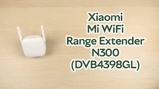 Розпаковка Xiaomi Mi WiFi Range Extender N300 DVB4398GL [upl. by Eintruok]