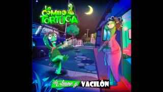 La Combo Tortuga  03 Vamos Por Otra FT Tomas Guachupe [upl. by Linnette]