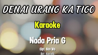 Denai Urang Ka Tigo Karaoke Nada Pria G [upl. by Nelrsa]