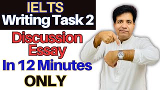 IELTS Writing Task 2  Discussion Essay In 12 Minutes Only By Asad Yaqub [upl. by Spike]