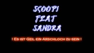 Scoopi feat Lifeblood  Es ist geil ein Arschloch zu sein Neue Musik 20112012 [upl. by Maddocks]