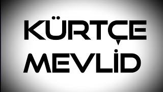 KÜRTÇE MEVLİT [upl. by Rock]