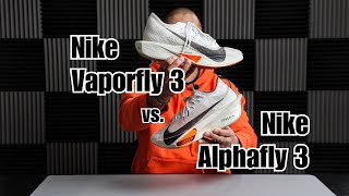 Nike Alphafly 3 vs Nike Vaporfly 3 [upl. by Leseil188]