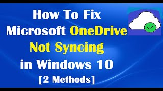 How To Fix Microsoft OneDrive Not Syncing in Windows 10 2 Methods [upl. by Asirb]