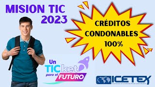 Fondo Formación TIC ICETEX Créditos Condonables 2023 MINTIC [upl. by Jan]