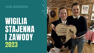 WIGILIA STAJENNA I ZAWODY UJEŻDŻENIOWE  vlog [upl. by Suruat]