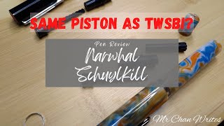 Narwhal Schuylkill Review TWSBI piston [upl. by Dib]