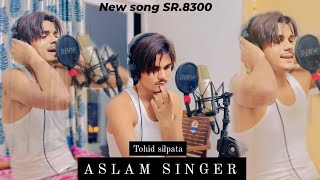 Aslam singer New Song live video SR8383 TohidSilpata0 [upl. by Rebel353]